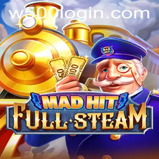 MadHitFullSteam: Unveiling the Thrilling World of W500 Gameplay